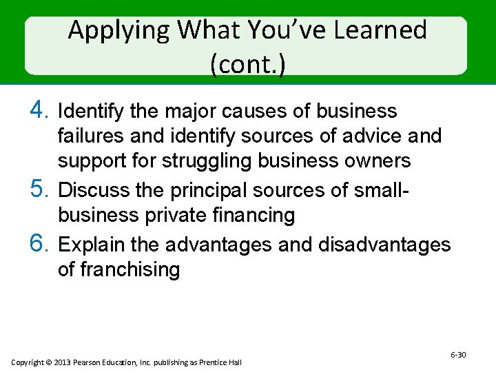 Applying What You’ve Learned (cont. ) 4. Identify the major causes of business 5.