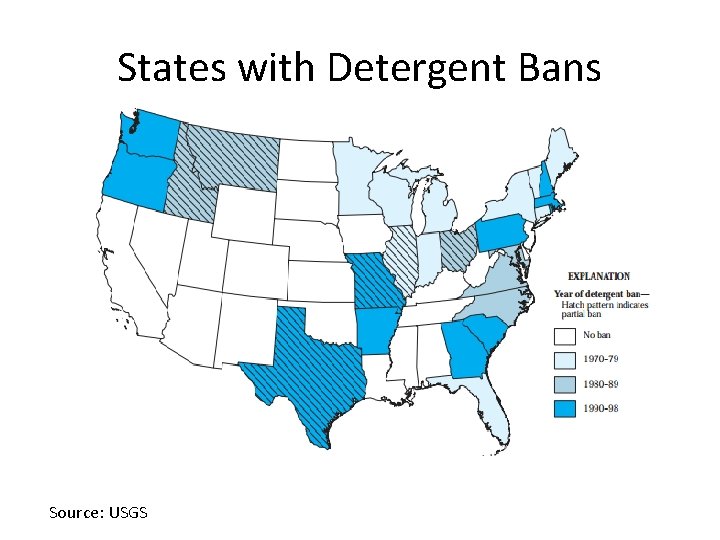 States with Detergent Bans Source: USGS 