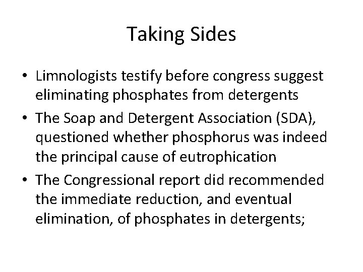 Taking Sides • Limnologists testify before congress suggest eliminating phosphates from detergents • The