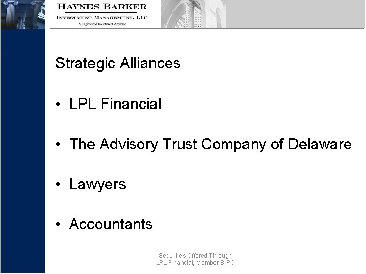 Strategic Alliances • LPL Financial • The Advisory Trust Company of Delaware • Lawyers