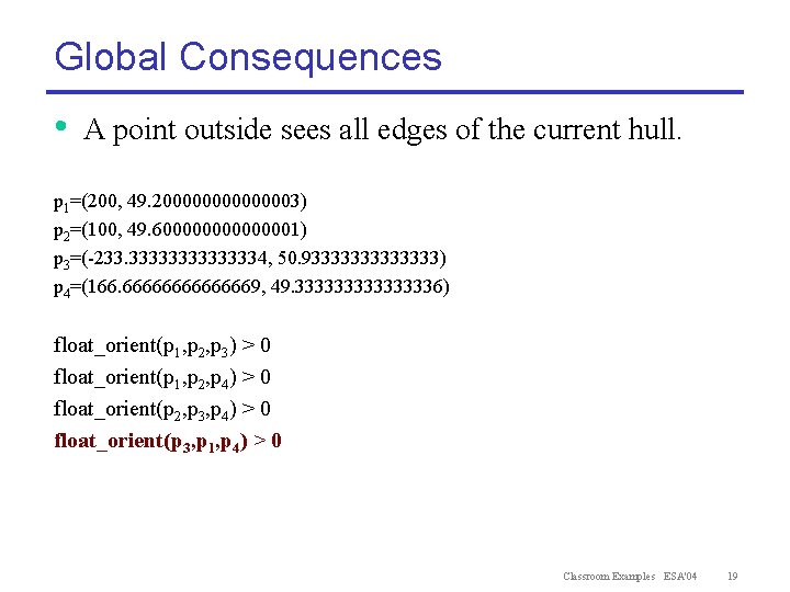 Global Consequences • A point outside sees all edges of the current hull. p