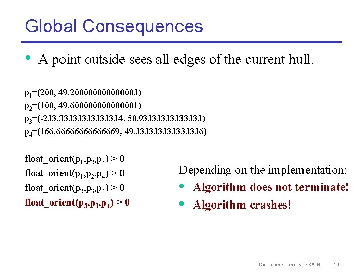 Global Consequences • A point outside sees all edges of the current hull. p