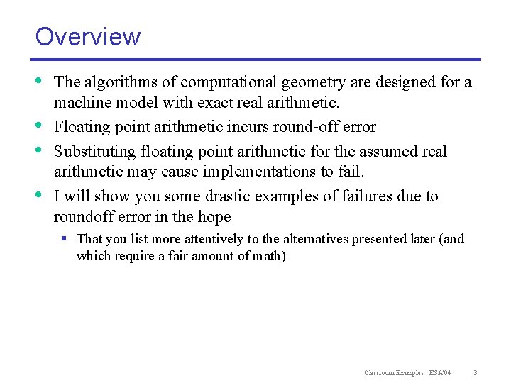 Overview • • The algorithms of computational geometry are designed for a machine model