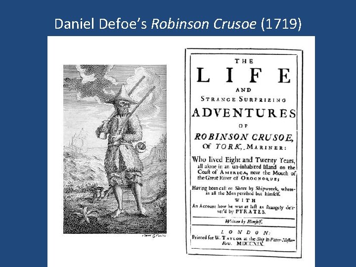 Daniel Defoe’s Robinson Crusoe (1719) 