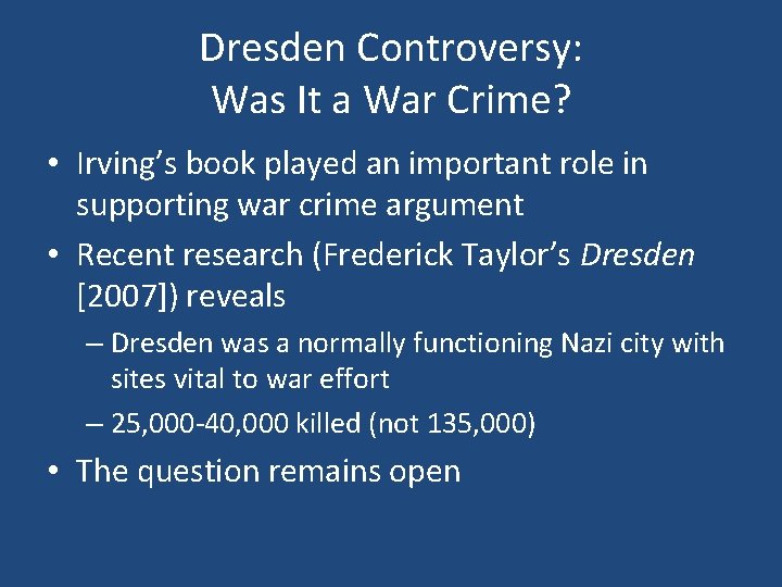 Dresden Controversy: Was It a War Crime? • Irving’s book played an important role