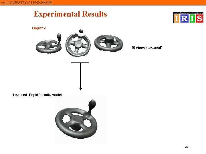 Experimental Results Object 2 10 views (textured) Textured Rapid. Form 04 model 23 