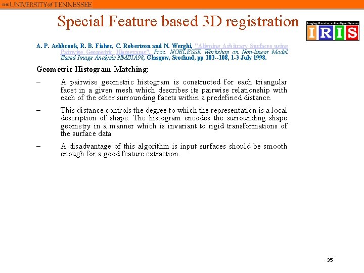 Special Feature based 3 D registration A. P. Ashbrook, R. B. Fisher, C. Robertson