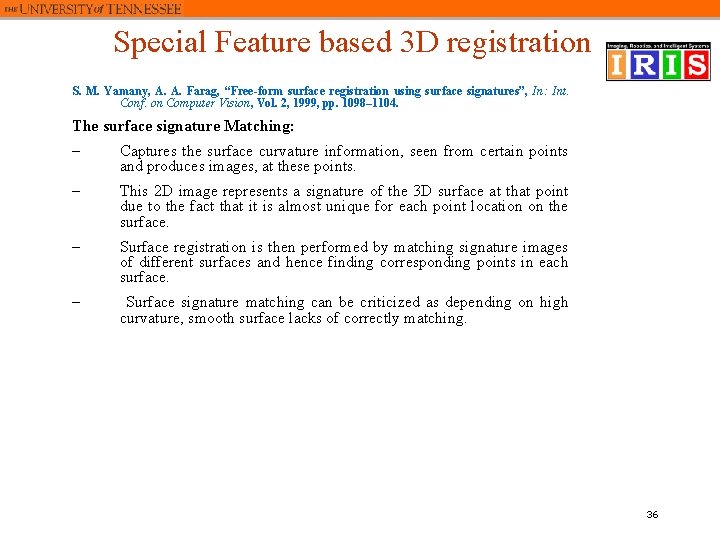 Special Feature based 3 D registration S. M. Yamany, A. A. Farag, “Free-form surface
