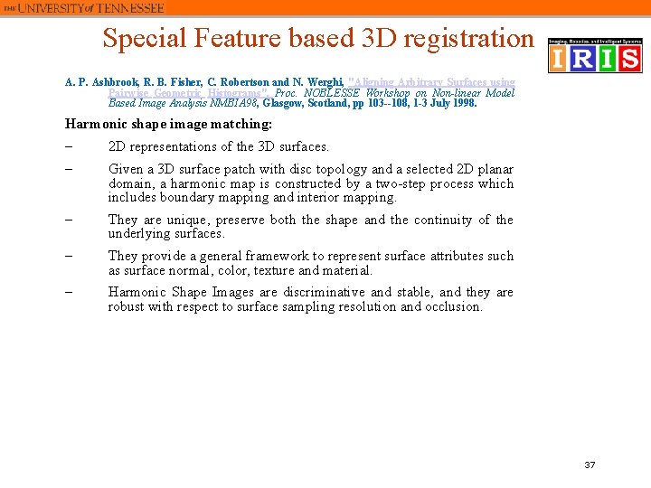 Special Feature based 3 D registration A. P. Ashbrook, R. B. Fisher, C. Robertson