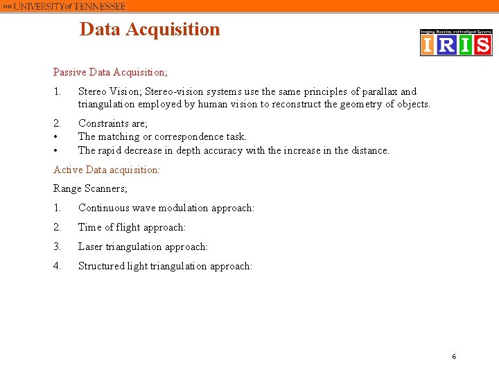 Data Acquisition Passive Data Acquisition; 1. Stereo Vision; Stereo-vision systems use the same principles