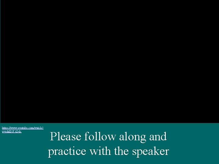 https: //www. youtube. com/watch? v=pltd. DF_t. Ddc Please follow along and practice with the