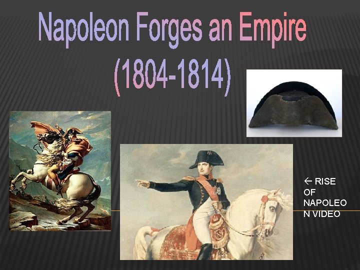  RISE OF NAPOLEO N VIDEO 