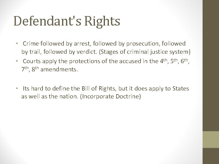 Defendant's Rights • Crime followed by arrest, followed by prosecution, followed by trail, followed