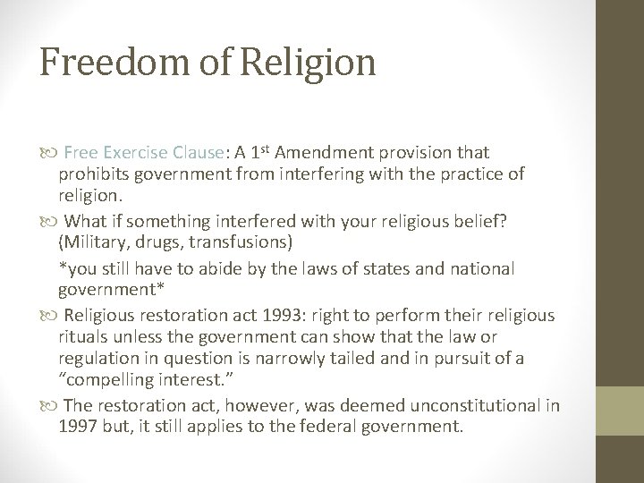 Freedom of Religion The Free Exercise Clause: A 1 st Amendment provision that prohibits