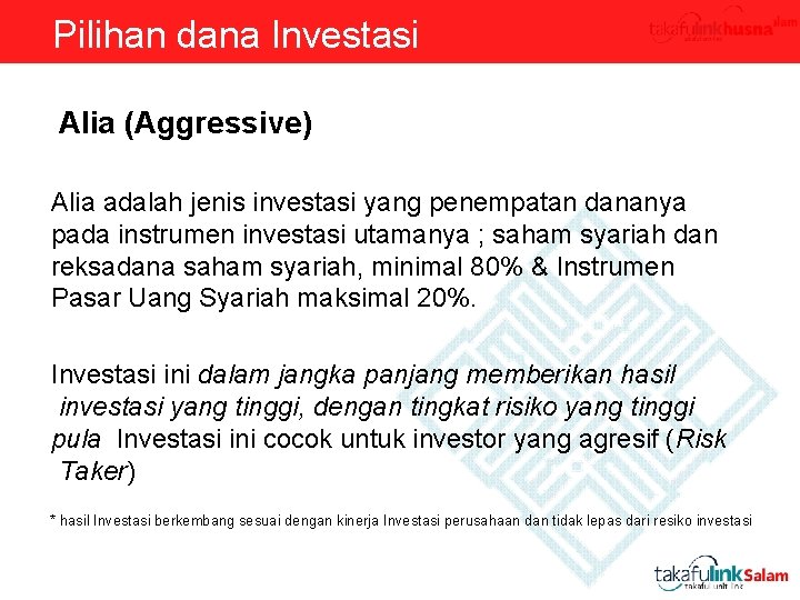 Pilihan dana Investasi Alia (Aggressive) Alia adalah jenis investasi yang penempatan dananya pada instrumen