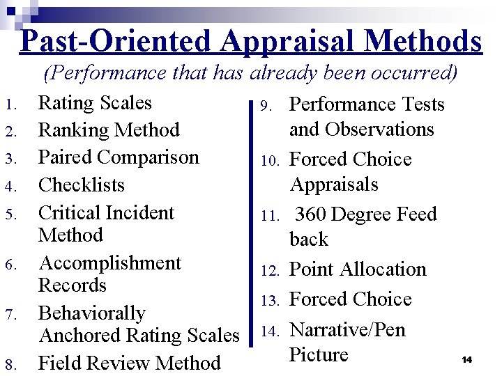 Past-Oriented Appraisal Methods (Performance that has already been occurred) 1. 2. 3. 4. 5.