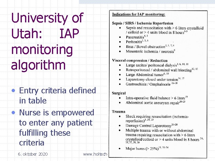 University of Utah: IAP monitoring algorithm • Entry criteria defined in table • Nurse