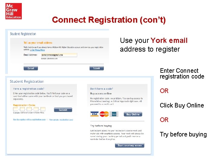 Connect Registration (con’t) Use your York email address to register Enter Connect registration code