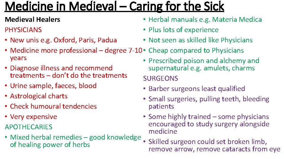 Medicine in Medieval – Caring for the Sick Medieval Healers • Herbal manuals e.