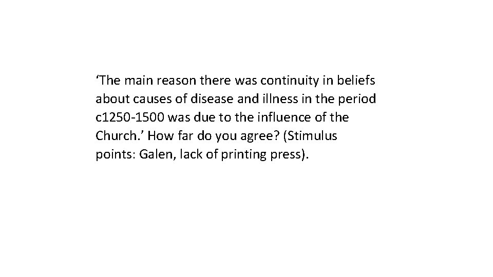 ‘The main reason there was continuity in beliefs about causes of disease and illness