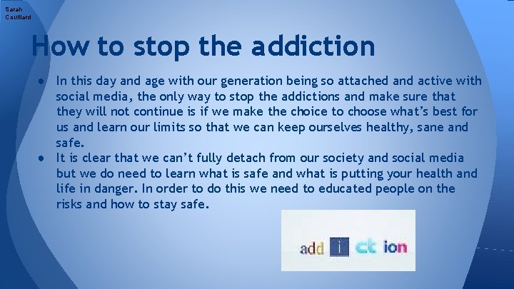 Sarah Couillard How to stop the addiction ● In this day and age with