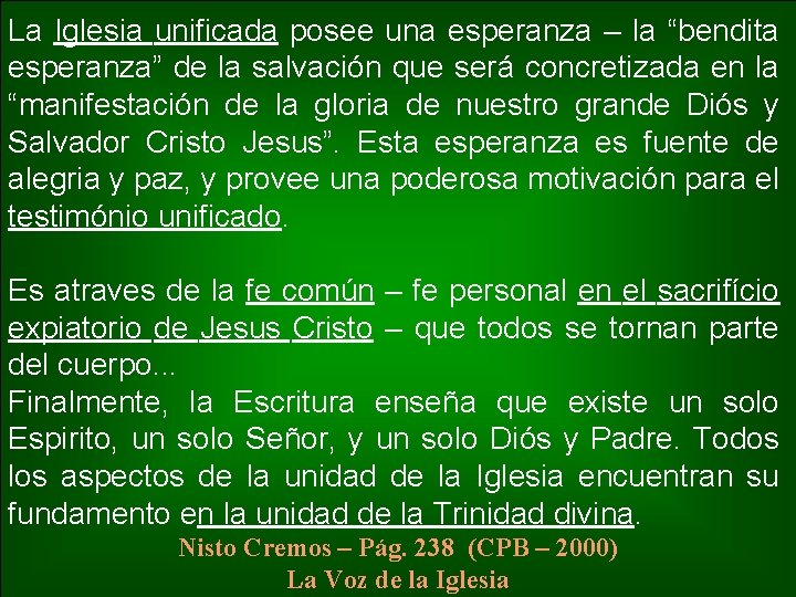 La Iglesia unificada posee una esperanza – la “bendita esperanza” de la salvación que