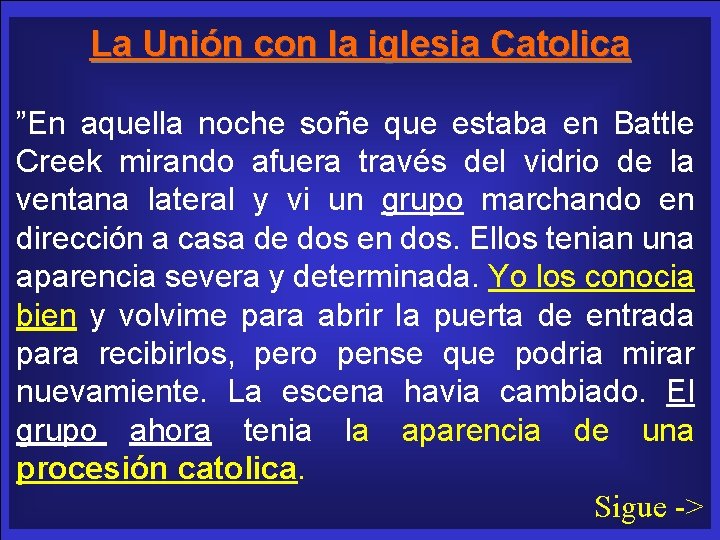 La Unión con la iglesia Catolica ”En aquella noche soñe que estaba en Battle
