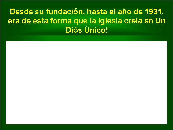 Desde su fundación, hasta el año de 1931, era de esta forma que la