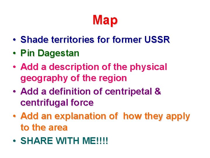 Map • Shade territories former USSR • Pin Dagestan • Add a description of