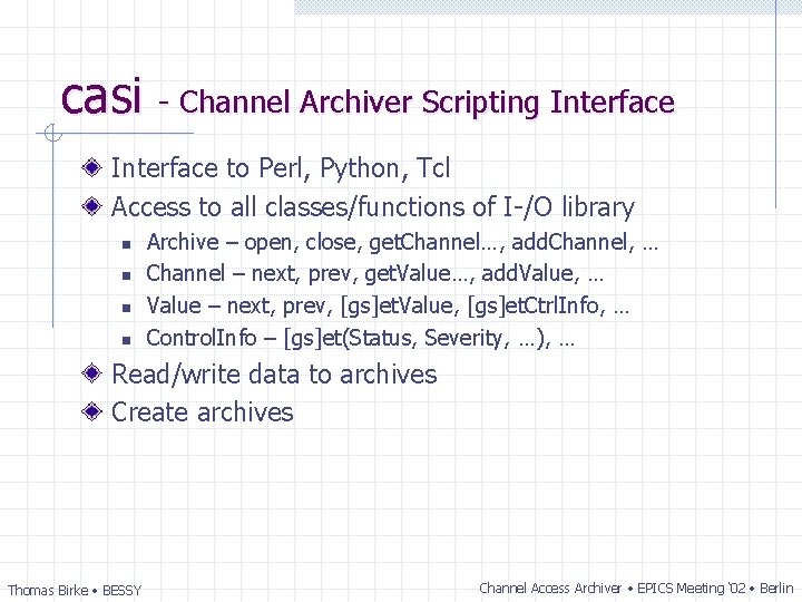 casi - Channel Archiver Scripting Interface to Perl, Python, Tcl Access to all classes/functions