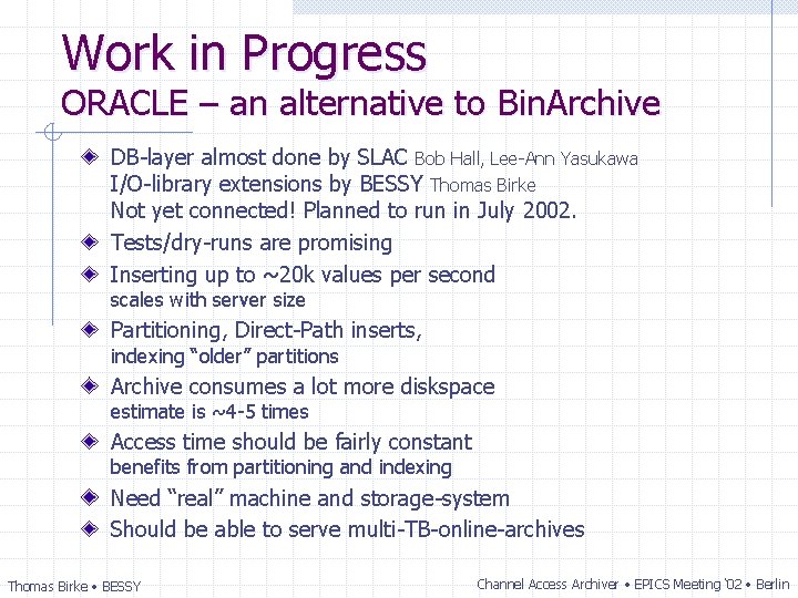 Work in Progress ORACLE – an alternative to Bin. Archive DB-layer almost done by