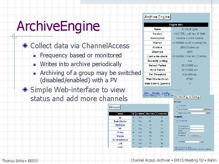 Archive. Engine Collect data via Channel. Access n n n Frequency based or monitored