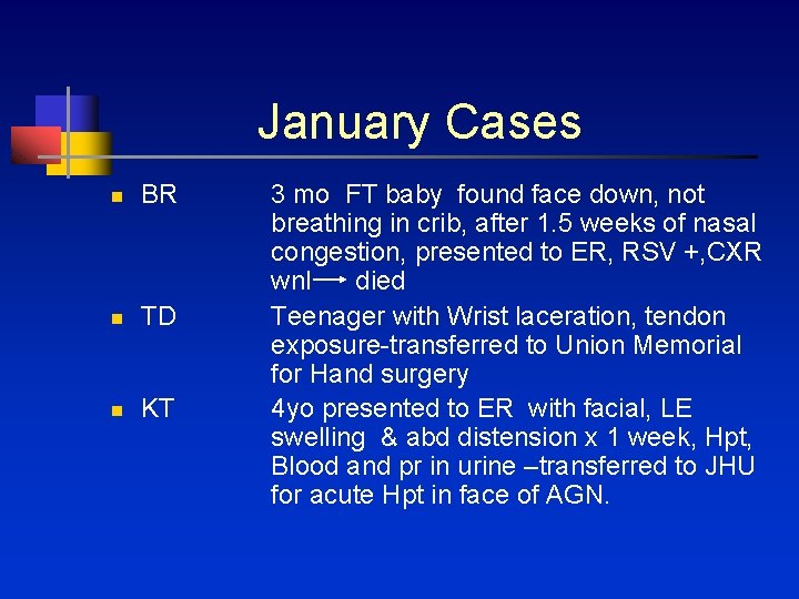  January Cases n BR n TD n KT 3 mo FT baby found