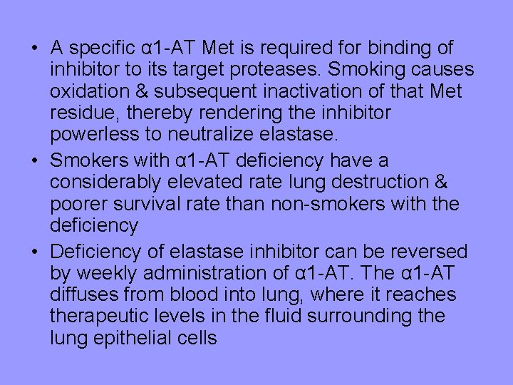  • A specific α 1 -AT Met is required for binding of inhibitor