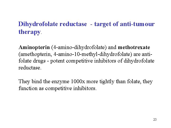 Dihydrofolate reductase - target of anti-tumour therapy. Aminopterin (4 -amino-dihydrofolate) and methotrexate (amethopterin, 4