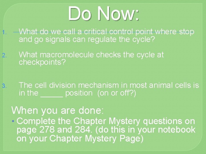 Do Now: 1. What do we call a critical control point where stop and