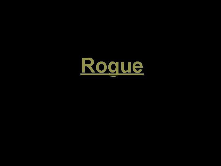 Rogue 