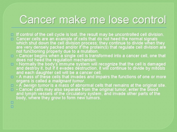 Cancer make me lose control � � � � � If control of the