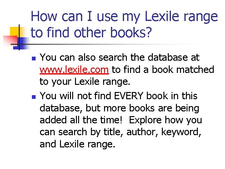 How can I use my Lexile range to find other books? n n You