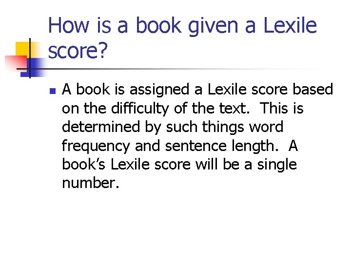 How is a book given a Lexile score? n A book is assigned a