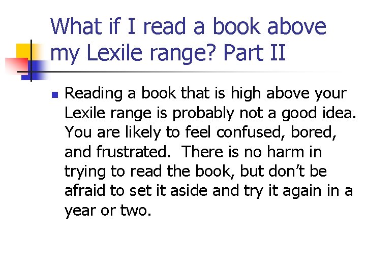 What if I read a book above my Lexile range? Part II n Reading