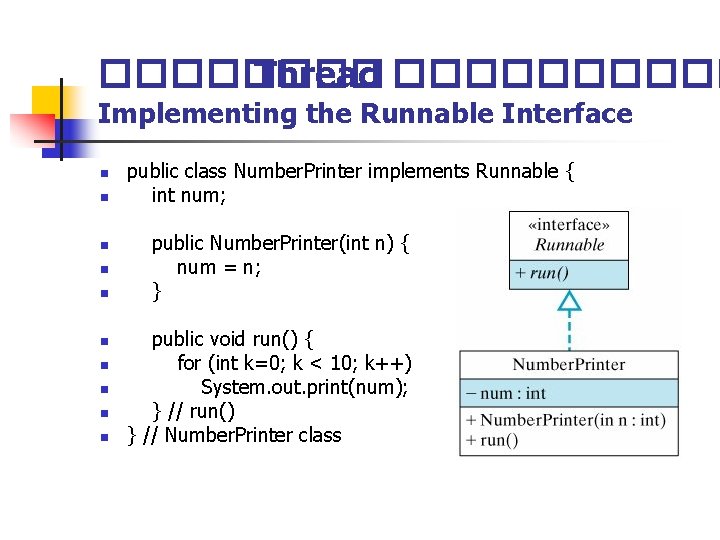 ���� Thread ����� Implementing the Runnable Interface n n n n n public class