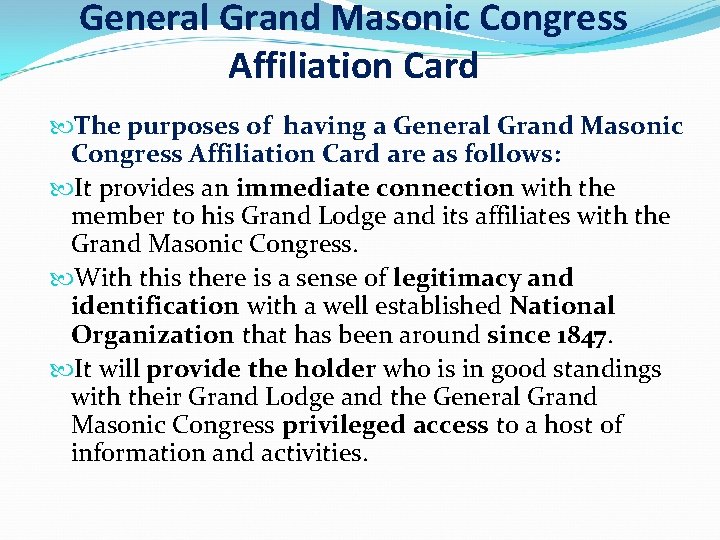 General Grand Masonic Congress Affiliation Card The purposes of having a General Grand Masonic