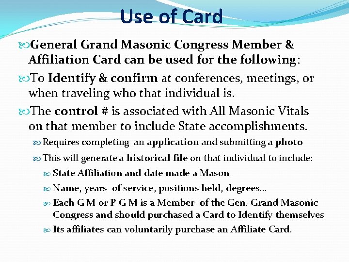 Use of Card General Grand Masonic Congress Member & Affiliation Card can be used