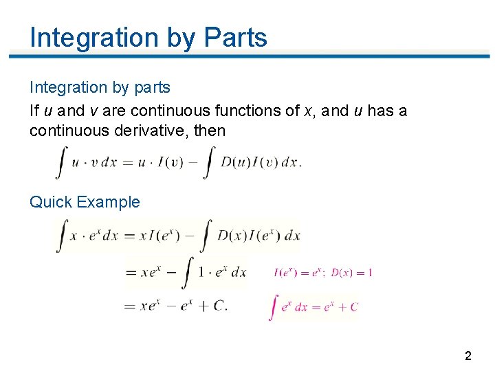 Integration by Parts Integration by parts If u and v are continuous functions of