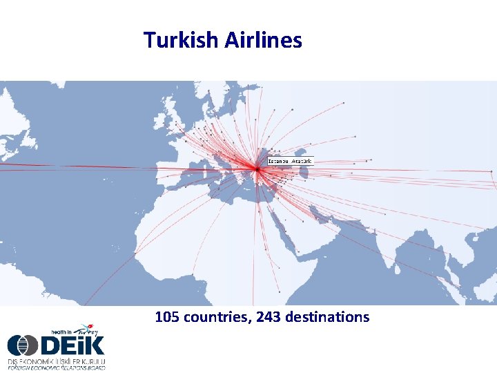 Turkish Airlines 105 countries, 243 destinations 