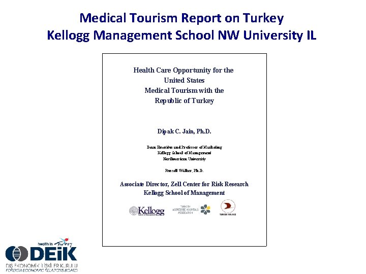 Medical Tourism Report on Turkey Kellogg Management School NW University IL Health Care Opportunity