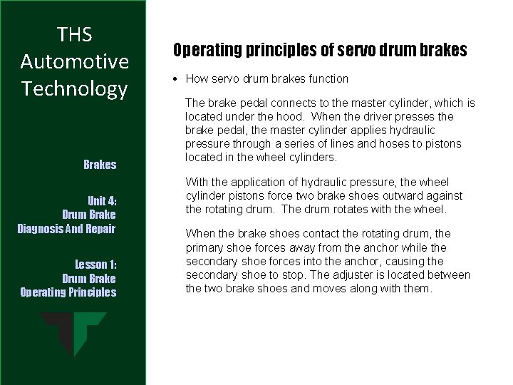 THS Automotive Technology Brakes Unit 4: Drum Brake Diagnosis And Repair Lesson 1: Drum