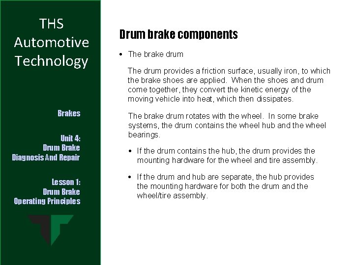 THS Automotive Technology Brakes Unit 4: Drum Brake Diagnosis And Repair Lesson 1: Drum