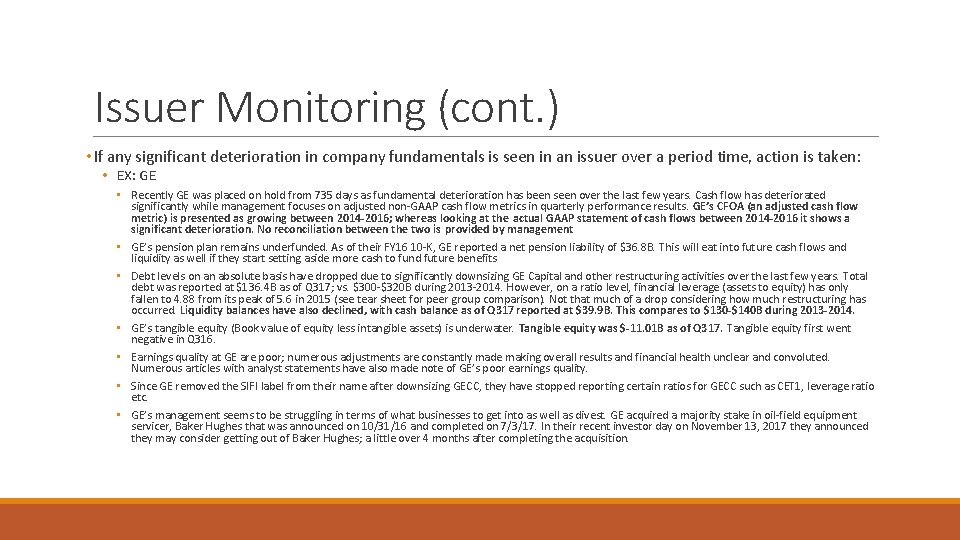 Issuer Monitoring (cont. ) • If any significant deterioration in company fundamentals is seen